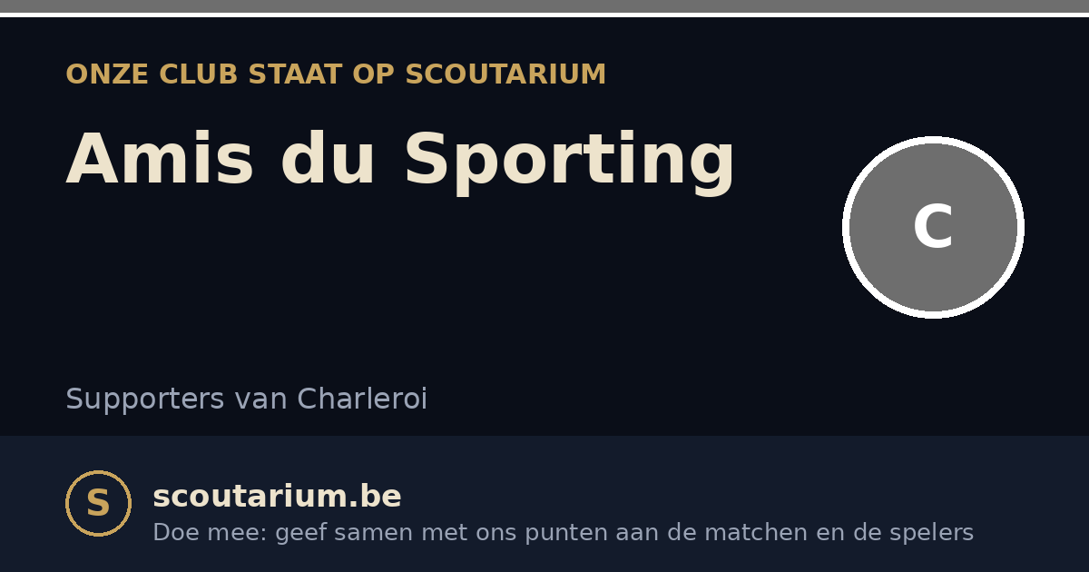 Onze club staat op Scoutarium: Amis du Sporting