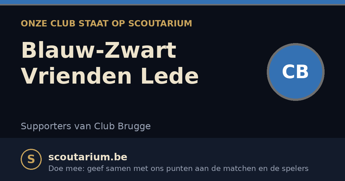 Onze club staat op Scoutarium: Blauw-Zwart Vrienden Lede