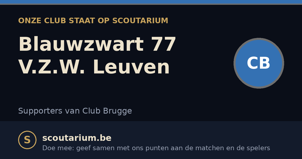 Onze club staat op Scoutarium: Blauwzwart 77 V.Z.W. Leuven