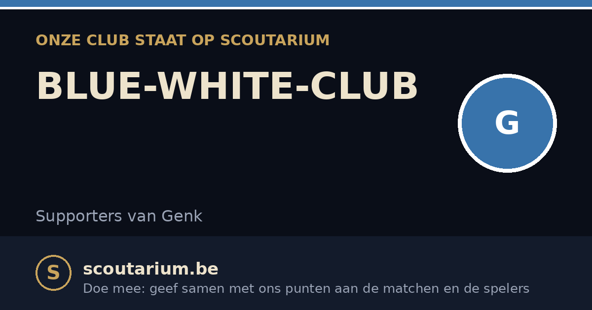 Onze club staat op Scoutarium: BLUE-WHITE-CLUB