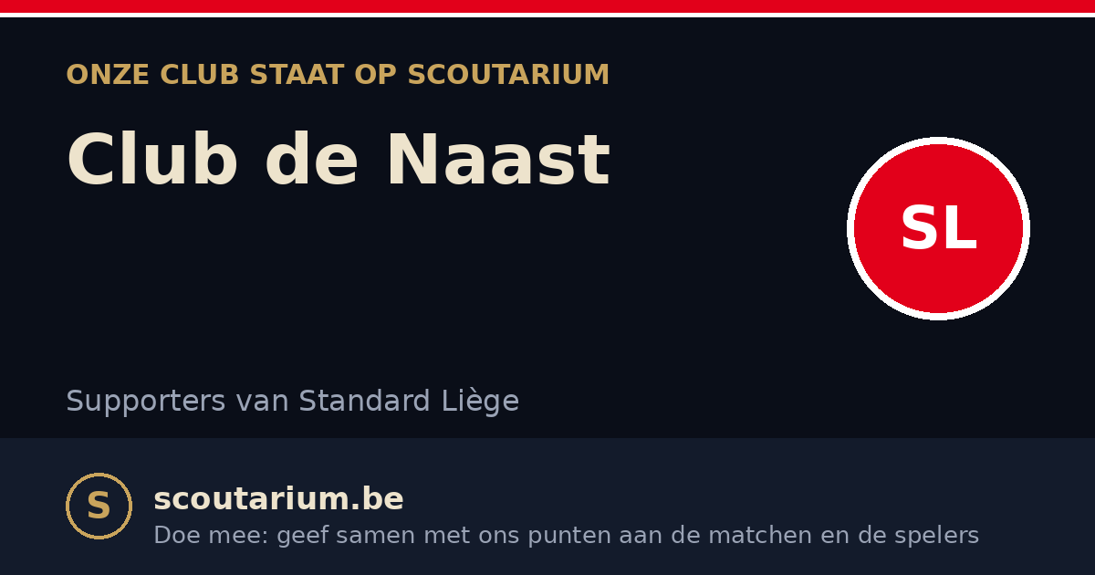 Onze club staat op Scoutarium: Club de Naast