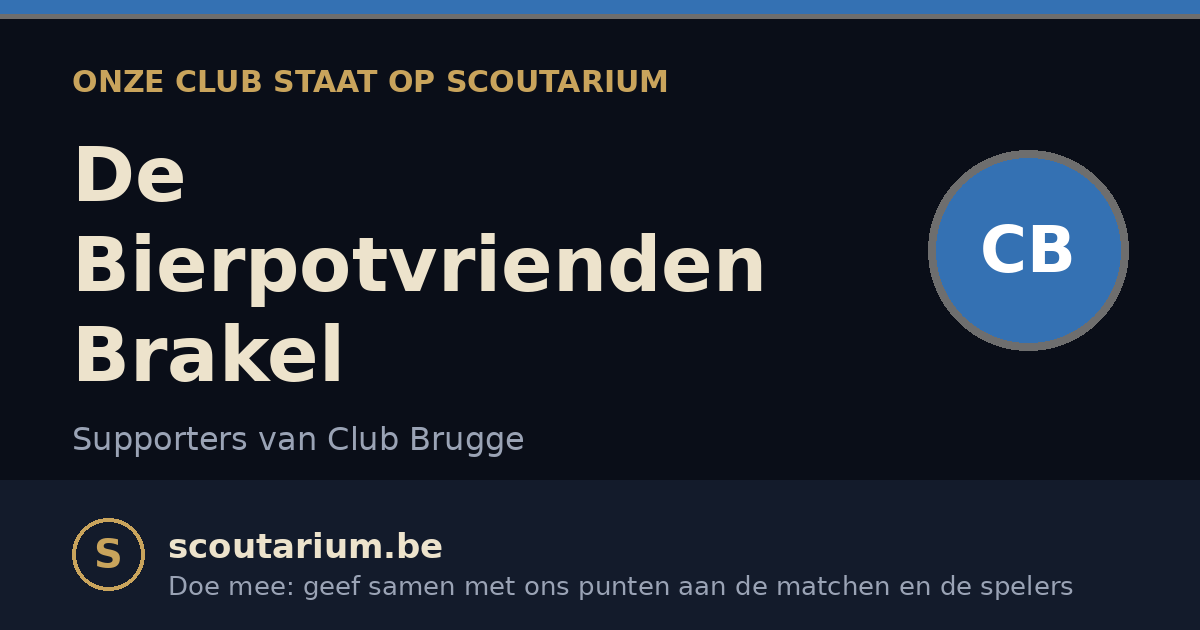 Onze club staat op Scoutarium: De Bierpotvrienden Brakel