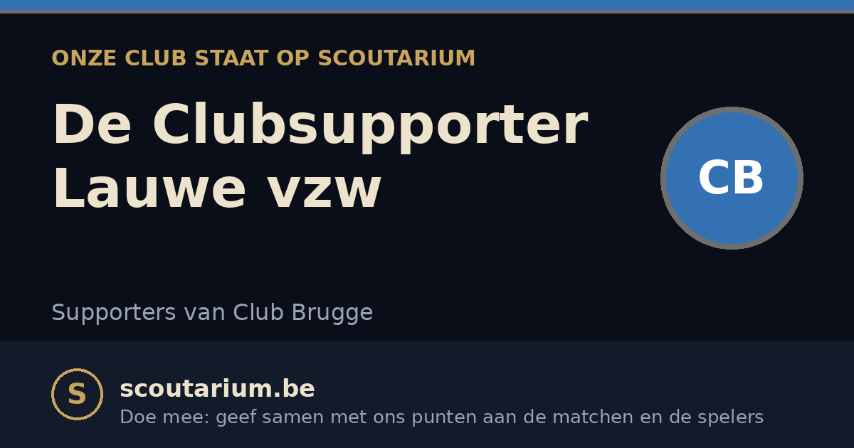 Onze club staat op Scoutarium: De Clubsupporter Lauwe vzw