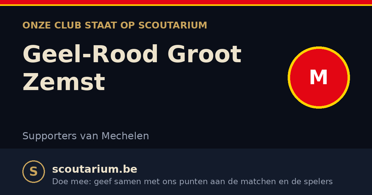 Onze club staat op Scoutarium: Geel-Rood Groot Zemst