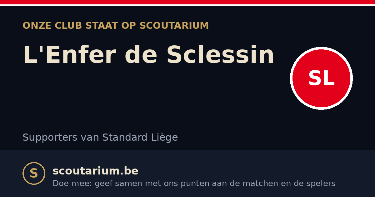 Onze club staat op Scoutarium: L'Enfer de Sclessin