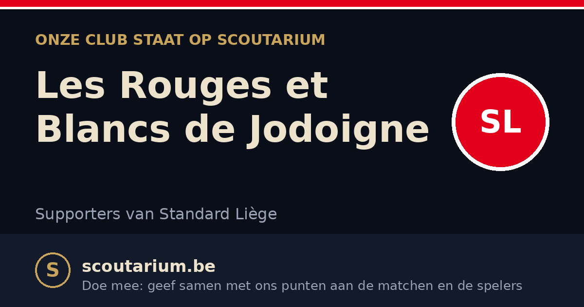 Onze club staat op Scoutarium: Les Rouges et Blancs de Jodoigne