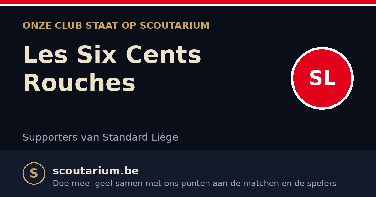 Onze club staat op Scoutarium: Les Six Cents Rouches