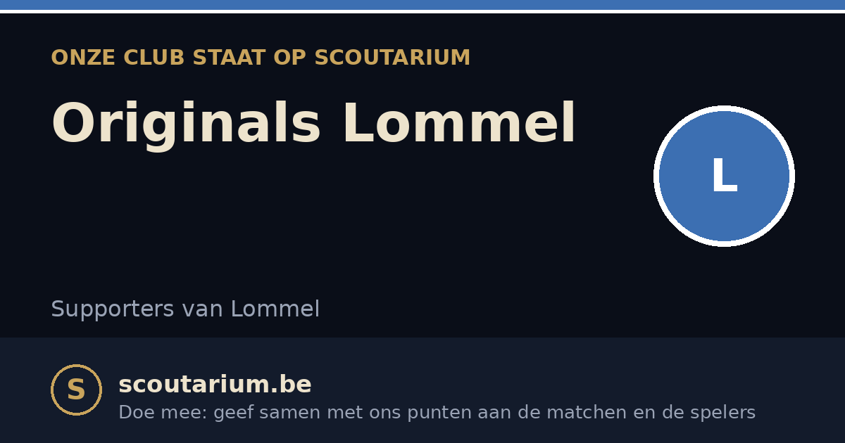 Onze club staat op Scoutarium: Originals Lommel