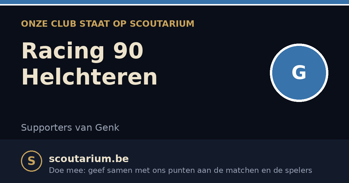 Onze club staat op Scoutarium: Racing 90 Helchteren