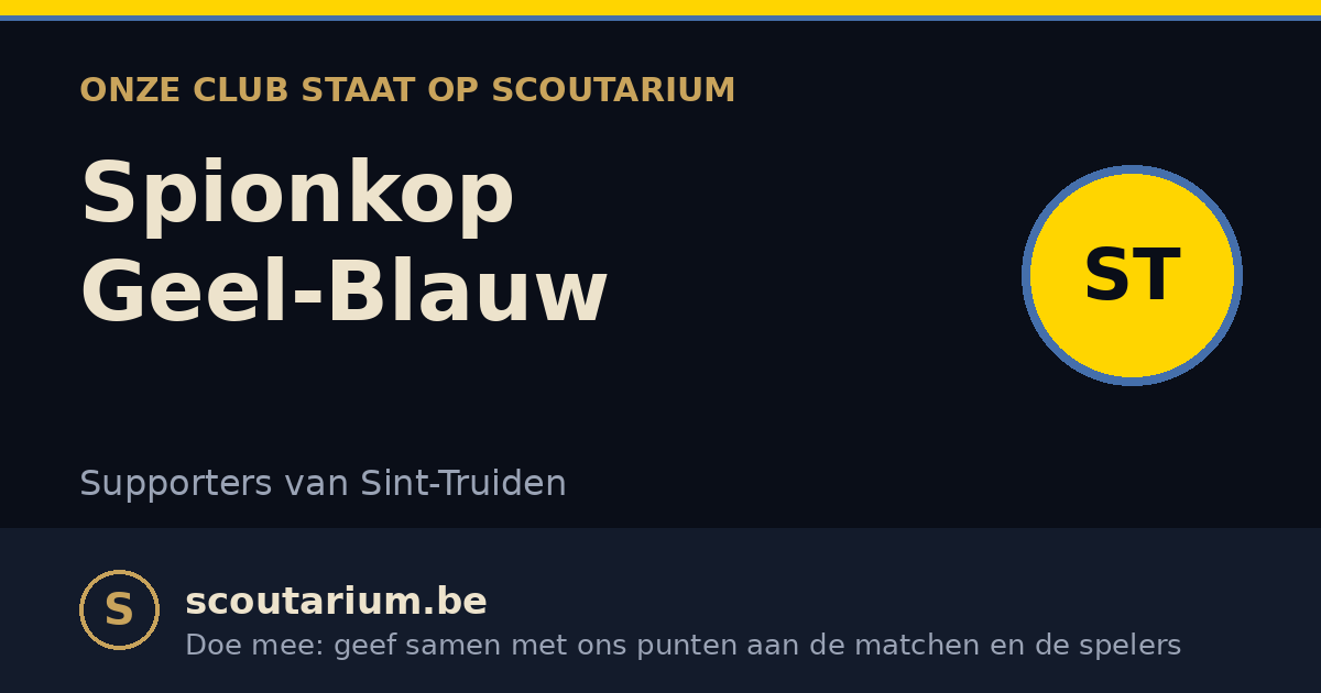 Onze club staat op Scoutarium: Spionkop Geel-Blauw