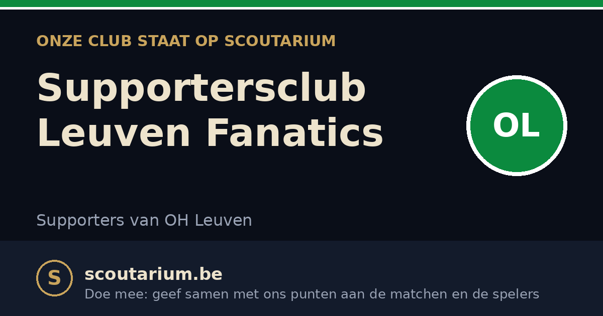 Onze club staat op Scoutarium: Supportersclub Leuven Fanatics