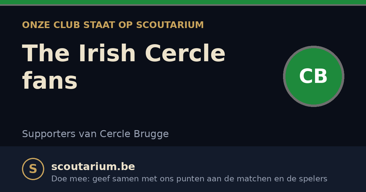 Onze club staat op Scoutarium: The Irish Cercle fans