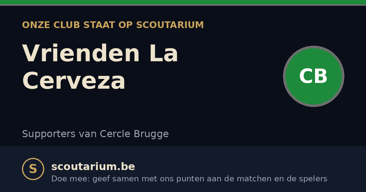 Onze club staat op Scoutarium: Vrienden La Cerveza