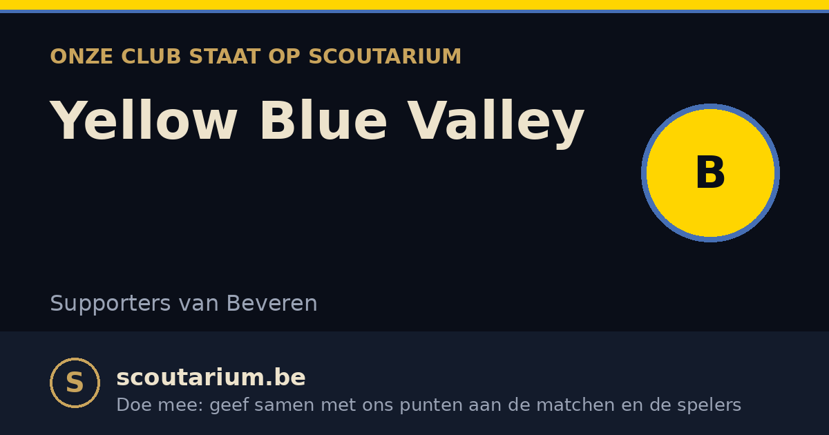Onze club staat op Scoutarium: Yellow Blue Valley