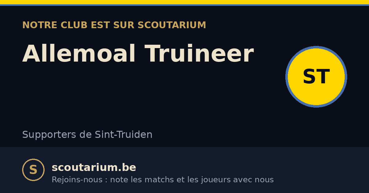Notre club est sur Scoutarium : Allemoal Truineer