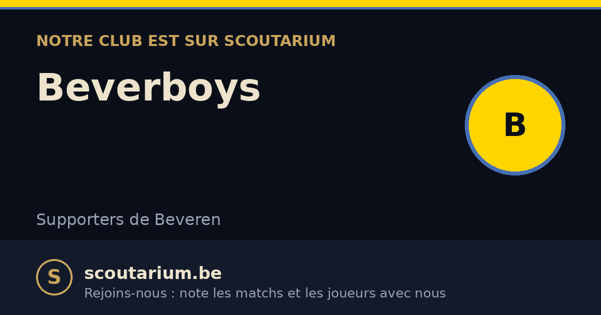 Notre club est sur Scoutarium : Beverboys