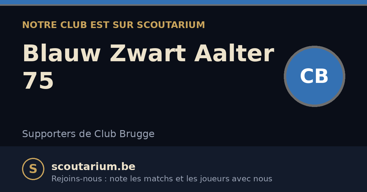 Notre club est sur Scoutarium : Blauw Zwart Aalter 75