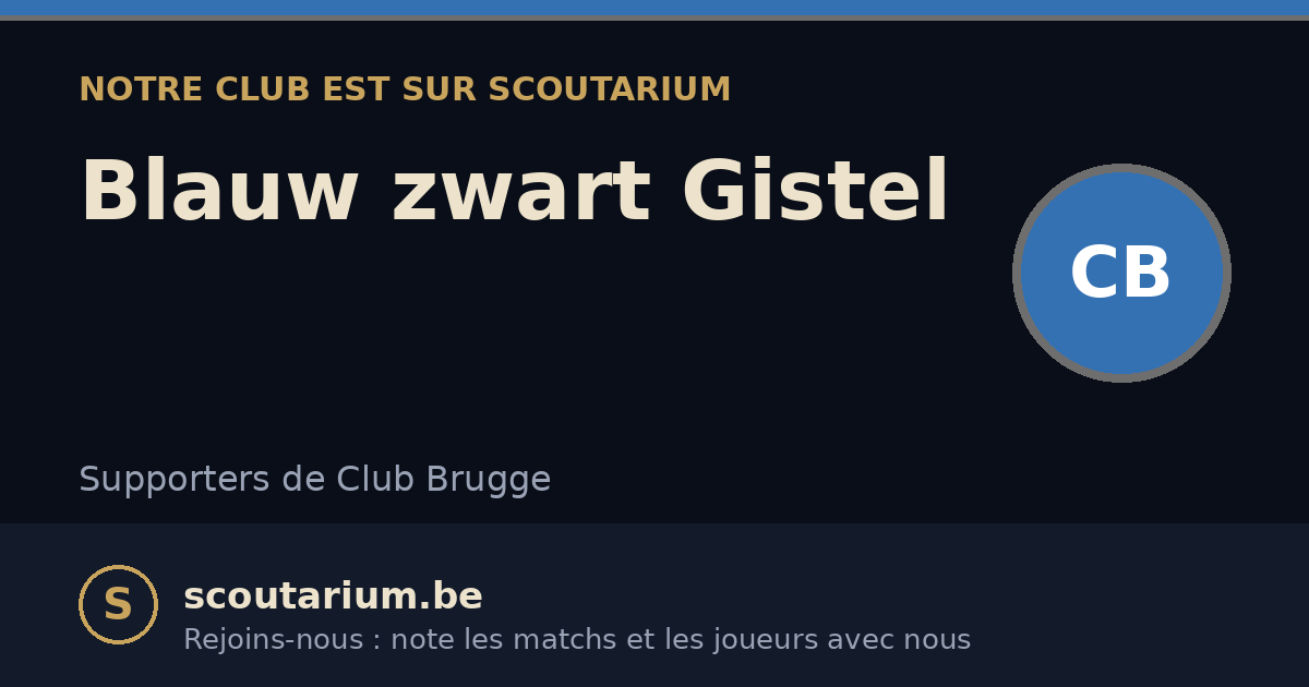 Notre club est sur Scoutarium : Blauw zwart Gistel
