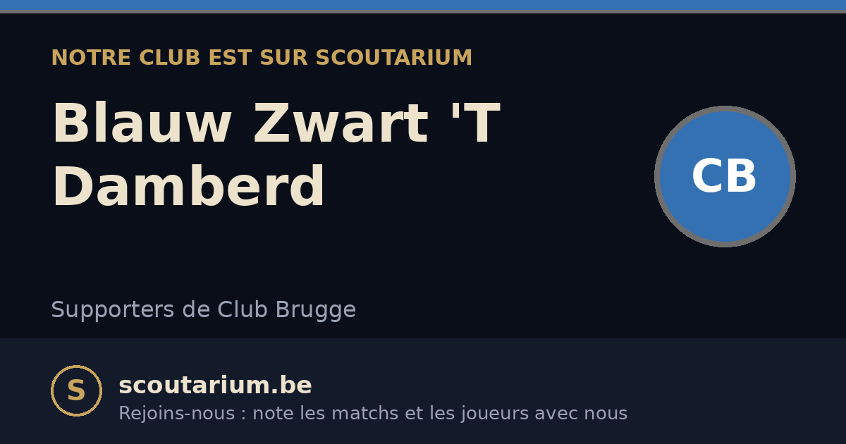 Notre club est sur Scoutarium : Blauw Zwart 'T Damberd