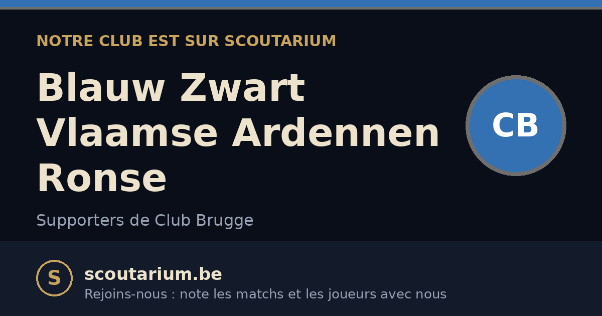 Notre club est sur Scoutarium : Blauw Zwart Vlaamse Ardennen Ronse