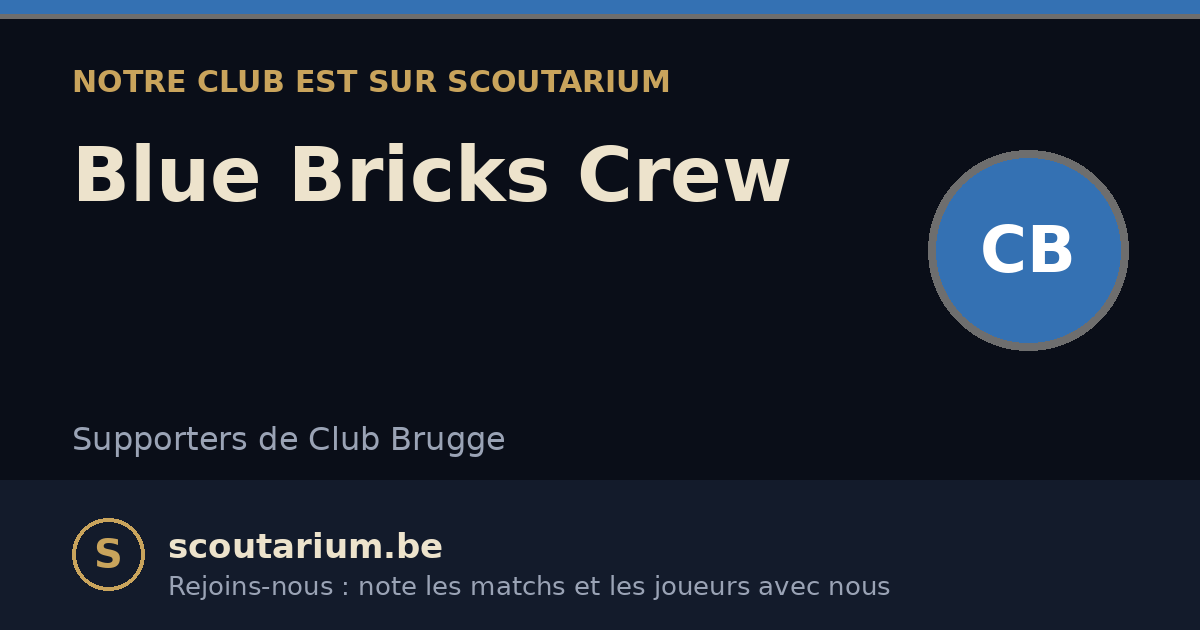 Notre club est sur Scoutarium : Blue Bricks Crew