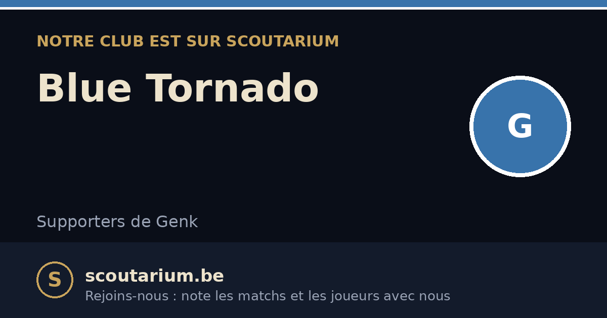 Notre club est sur Scoutarium : Blue Tornado
