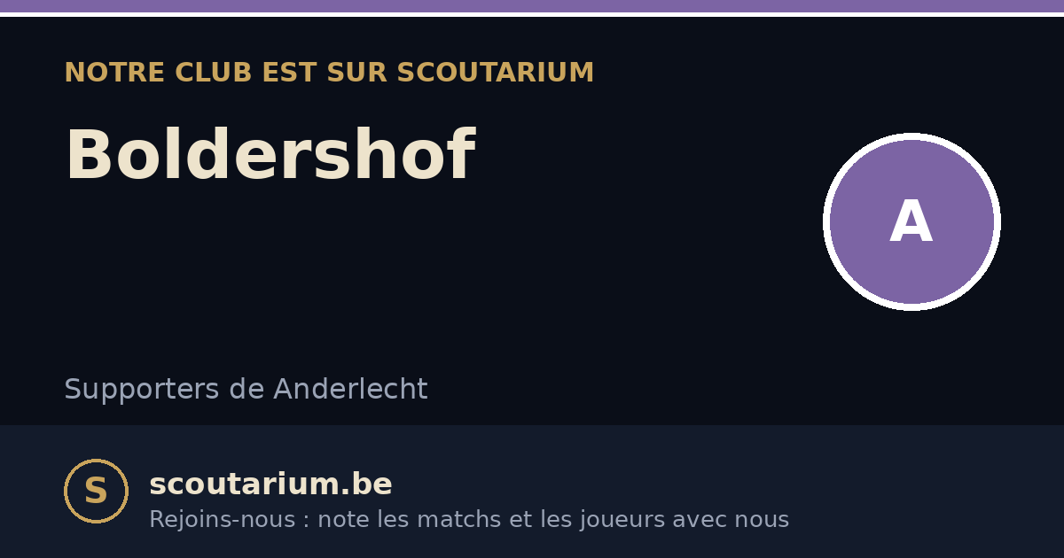 Notre club est sur Scoutarium : Boldershof