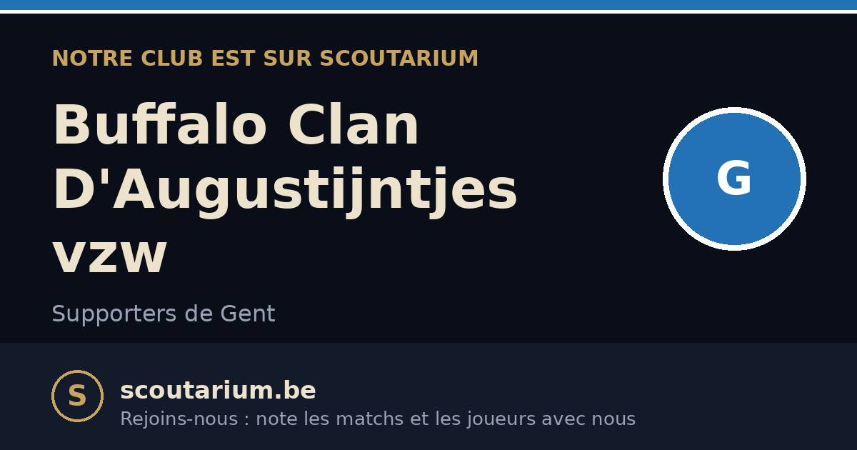 Notre club est sur Scoutarium : Buffalo Clan D'Augustijntjes vzw