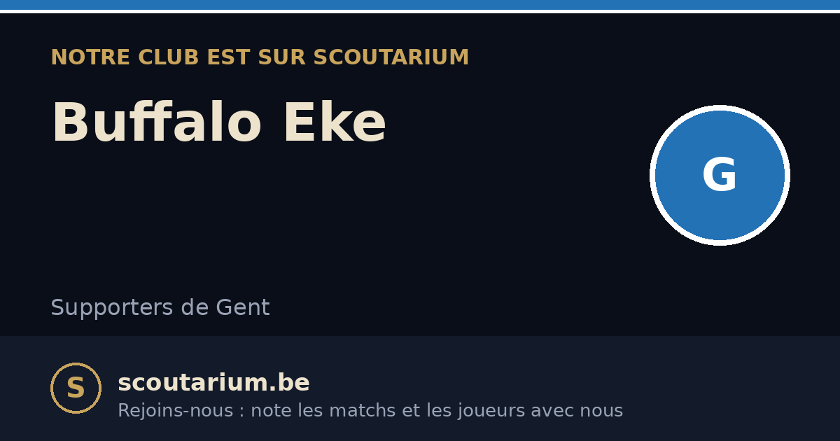 Notre club est sur Scoutarium : Buffalo Eke