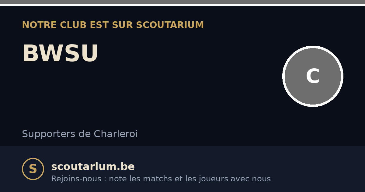 Notre club est sur Scoutarium : BWSU