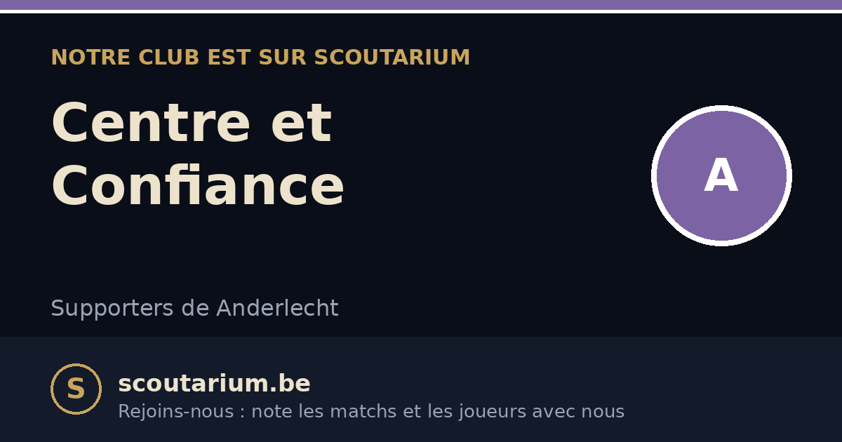 Notre club est sur Scoutarium : Centre et Confiance