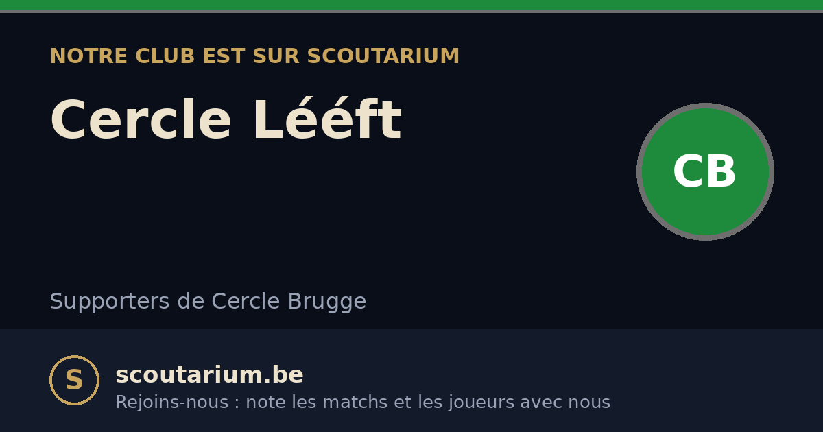 Notre club est sur Scoutarium : Cercle Lééft