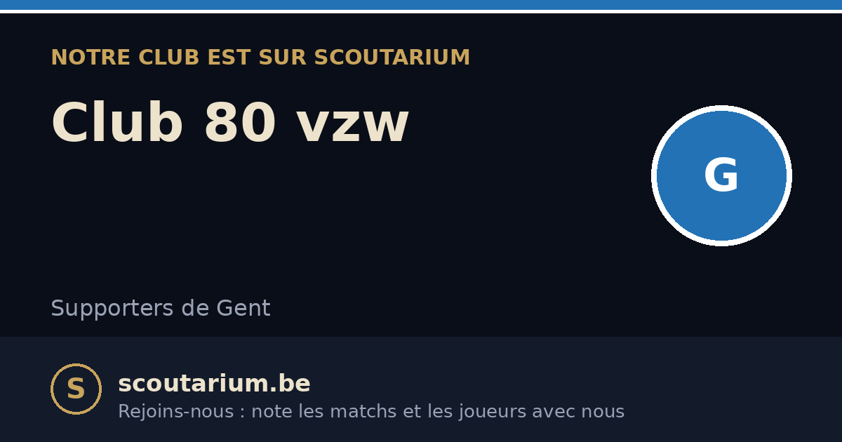 Notre club est sur Scoutarium : Club 80 vzw