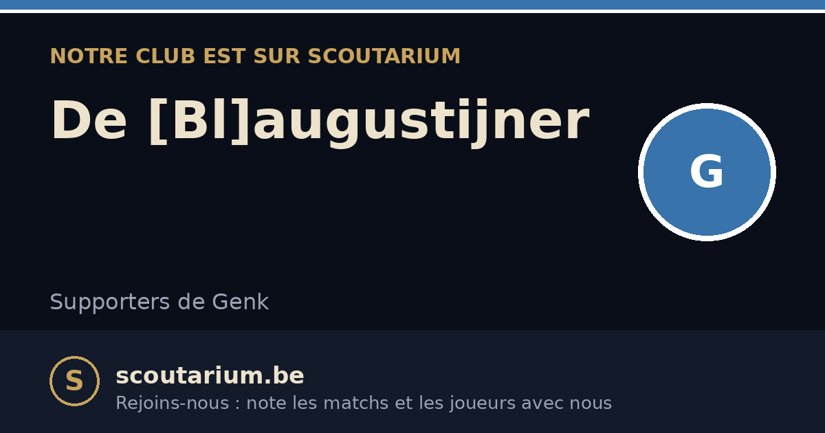 Notre club est sur Scoutarium : De [Bl]augustijner