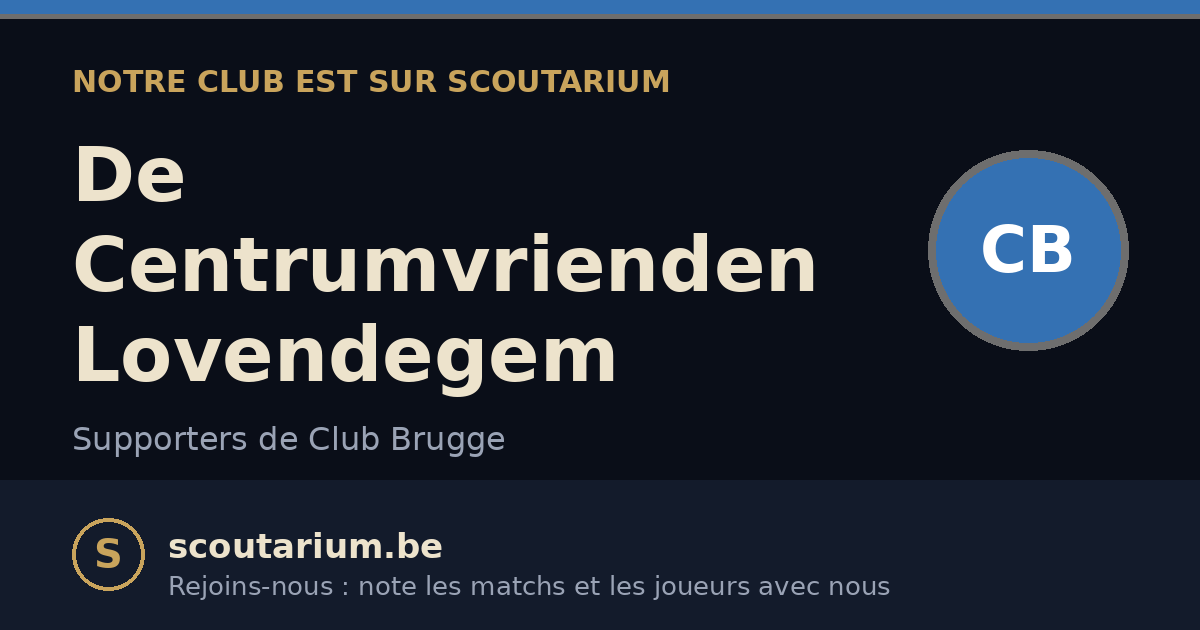 Notre club est sur Scoutarium : De Centrumvrienden Lovendegem
