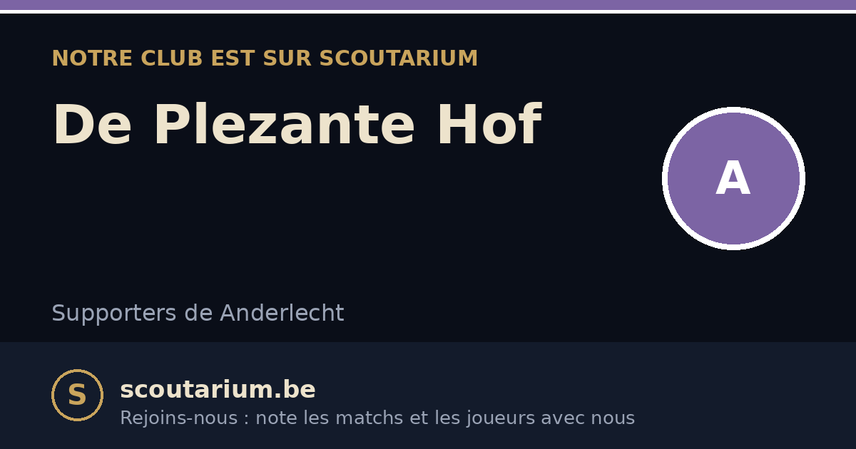 Notre club est sur Scoutarium : De Plezante Hof