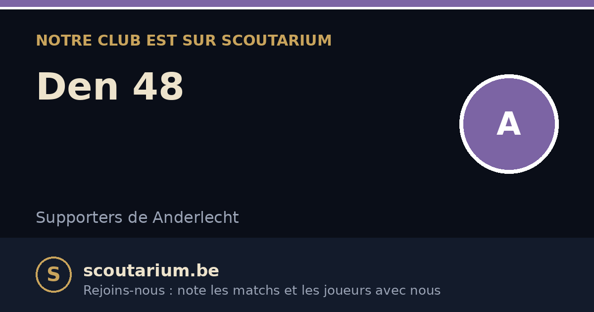Notre club est sur Scoutarium : Den 48