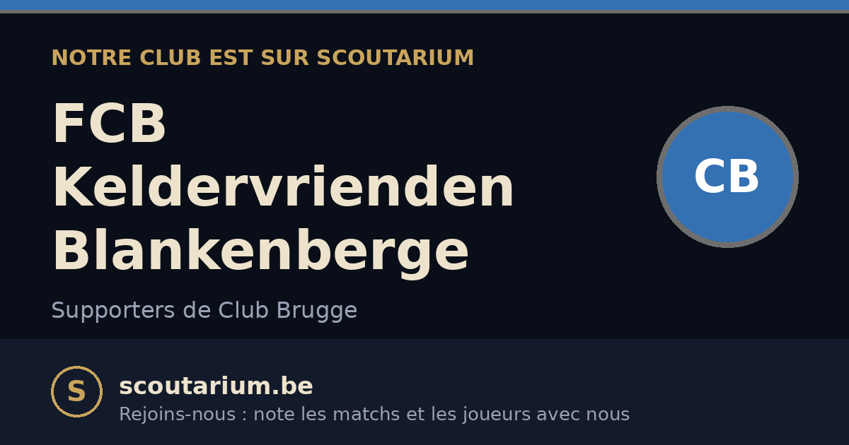 Notre club est sur Scoutarium : FCB Keldervrienden Blankenberge