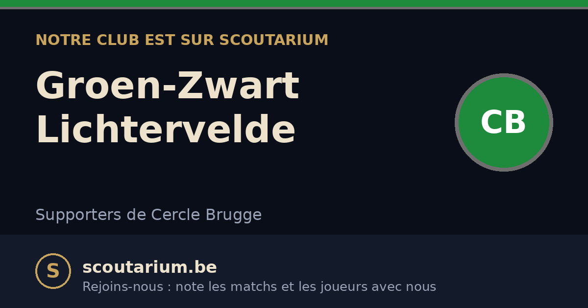 Notre club est sur Scoutarium : Groen-Zwart Lichtervelde