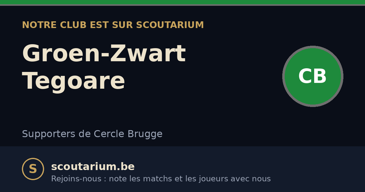 Notre club est sur Scoutarium : Groen-Zwart Tegoare