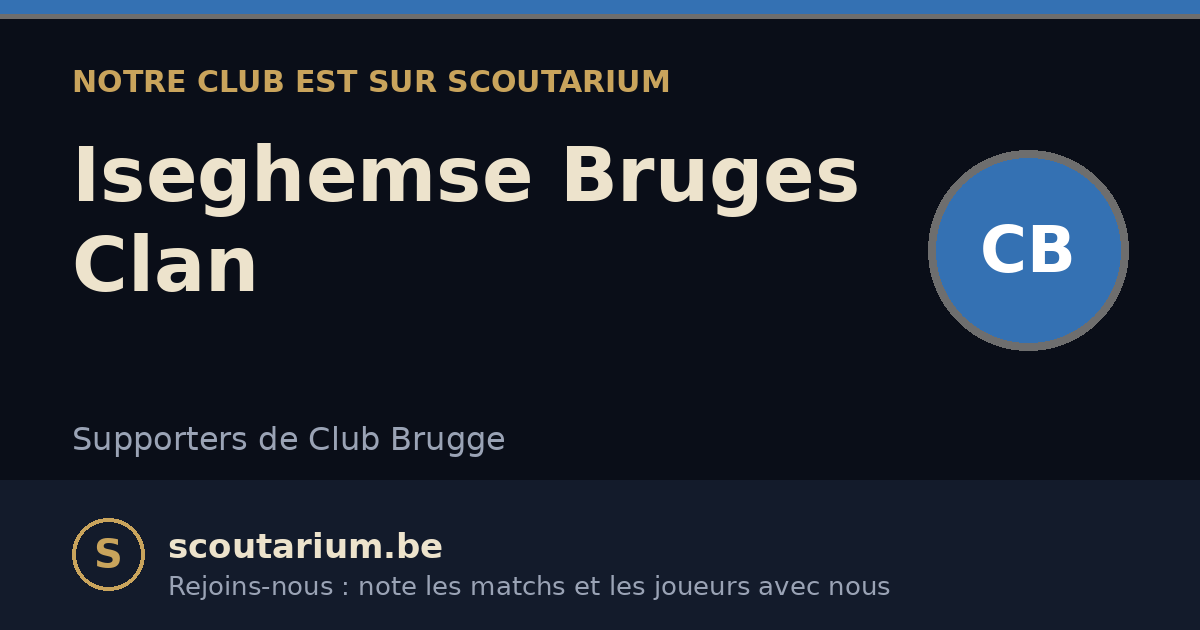 Notre club est sur Scoutarium : Iseghemse Bruges Clan