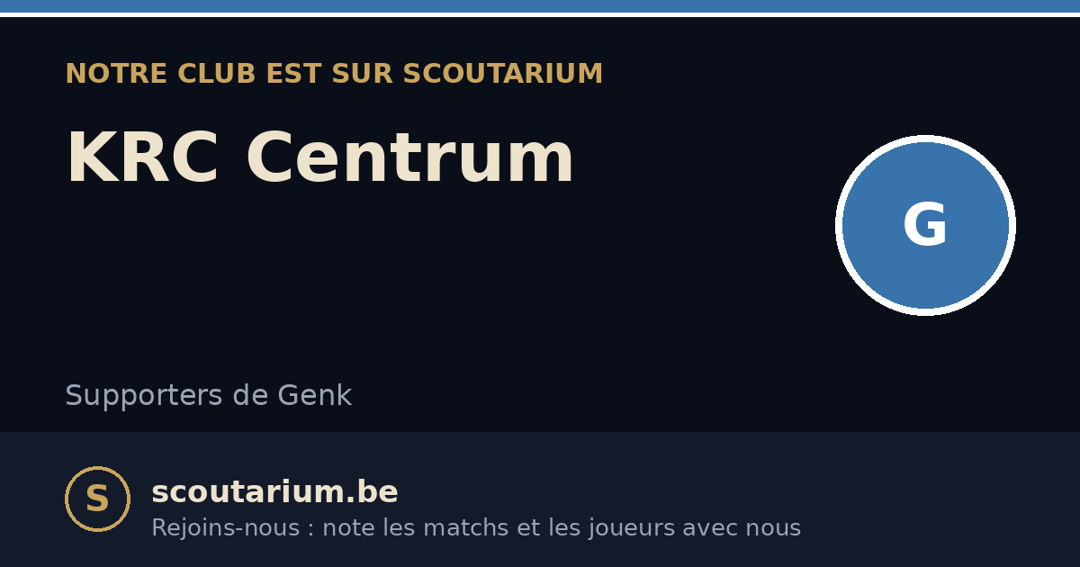 Notre club est sur Scoutarium : KRC Centrum