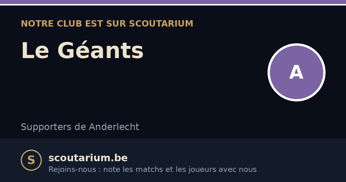 Notre club est sur Scoutarium : Le Géants