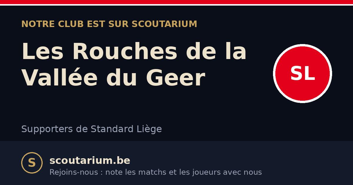 Notre club est sur Scoutarium : Les Rouches de la Vallée du Geer