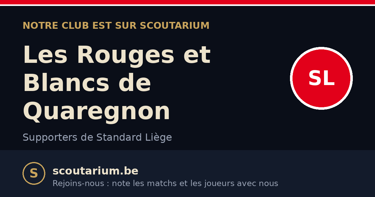 Notre club est sur Scoutarium : Les Rouges et Blancs de Quaregnon