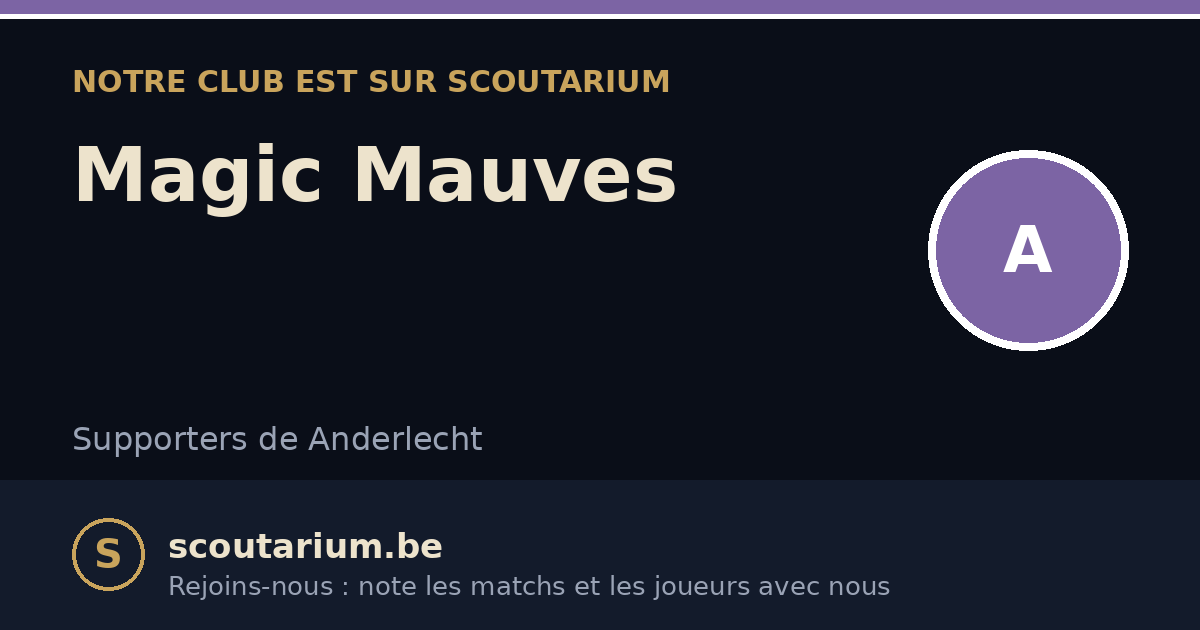 Notre club est sur Scoutarium : Magic Mauves
