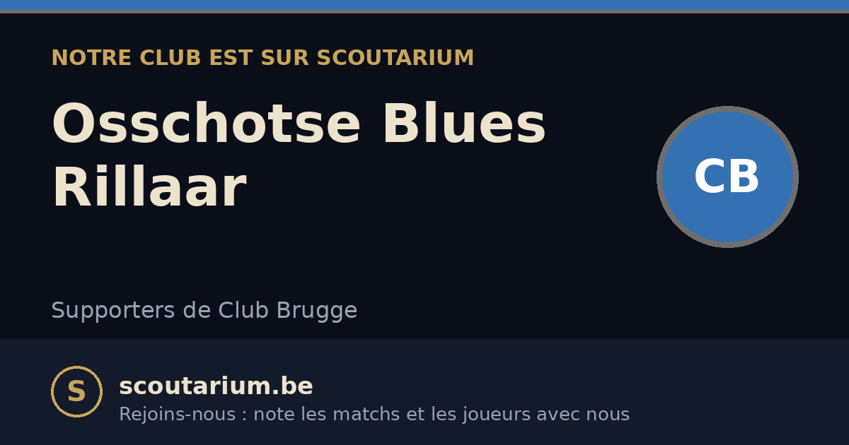 Notre club est sur Scoutarium : Osschotse Blues Rillaar