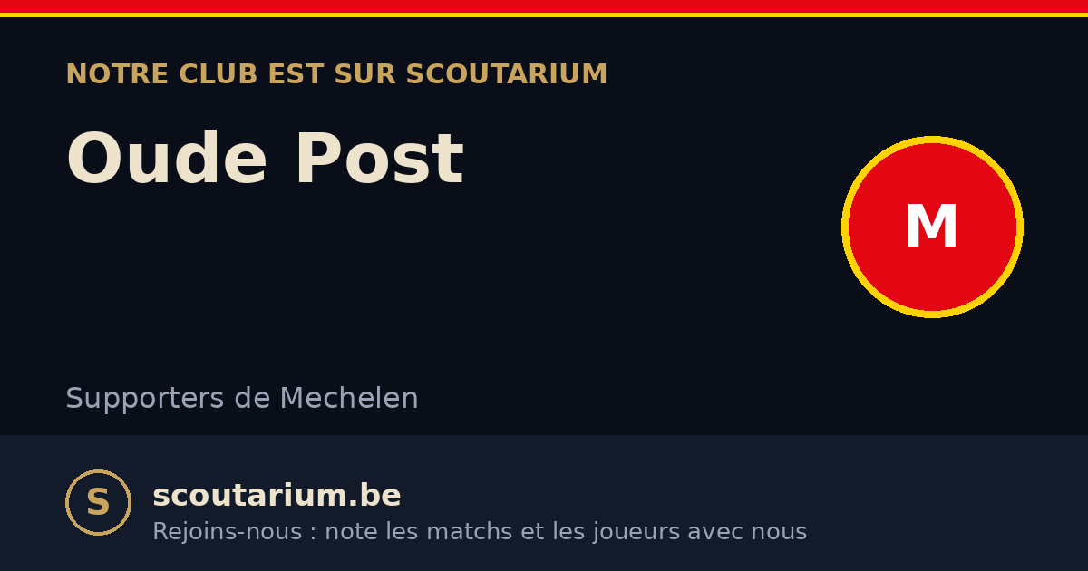 Notre club est sur Scoutarium : Oude Post