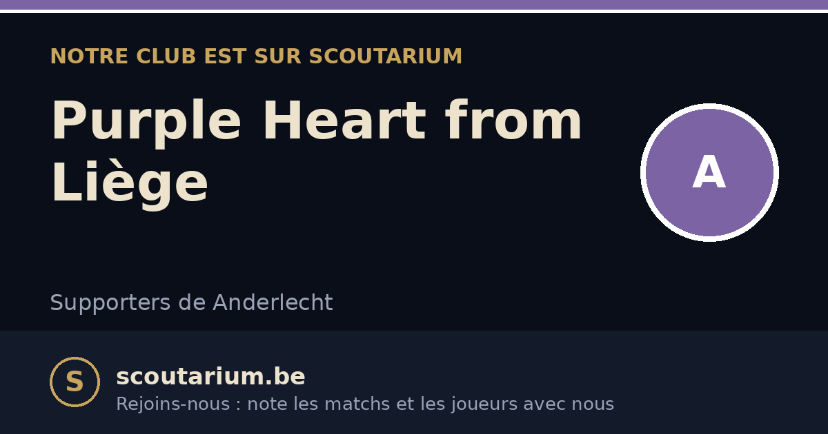 Notre club est sur Scoutarium : Purple Heart from Liège