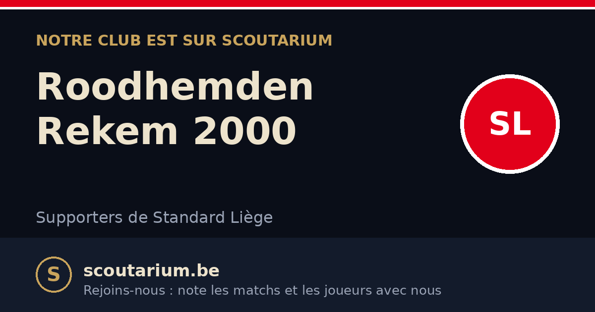 Notre club est sur Scoutarium : Roodhemden Rekem 2000